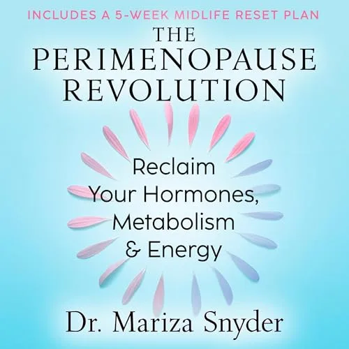 The Perimenopause Revolution By Dr. Mariza Snyder